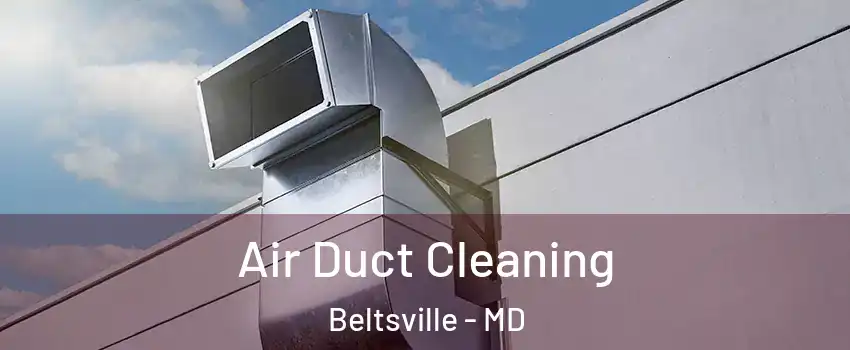 Air Duct Cleaning Beltsville - MD