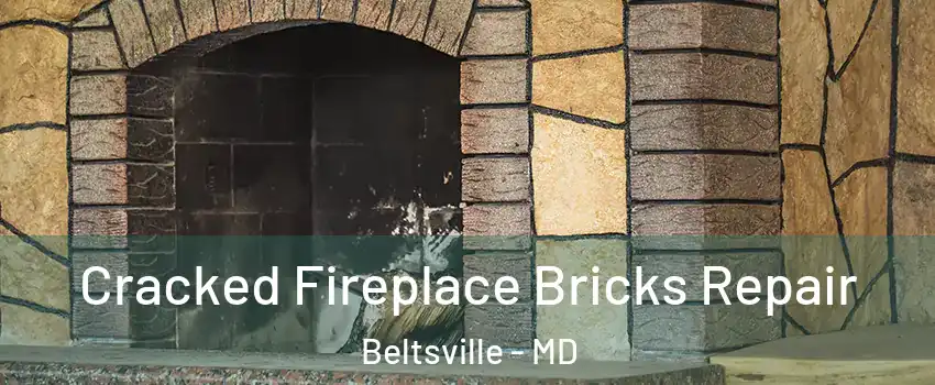 Cracked Fireplace Bricks Repair Beltsville - MD