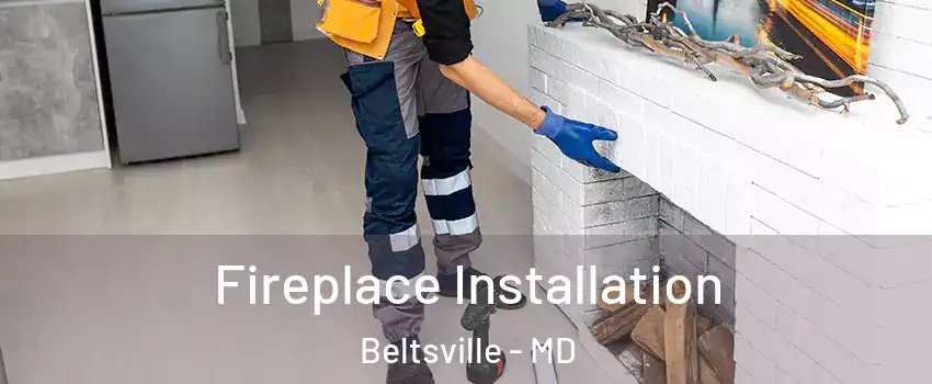  Fireplace Installation Beltsville - MD