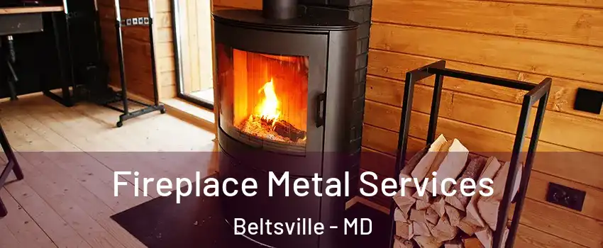 Fireplace Metal Services Beltsville - MD