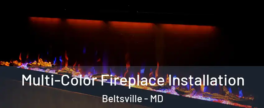 Multi-Color Fireplace Installation Beltsville - MD