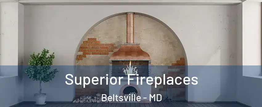  Superior Fireplaces Beltsville - MD