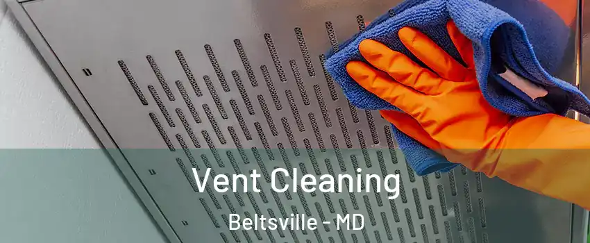 Vent Cleaning Beltsville - MD